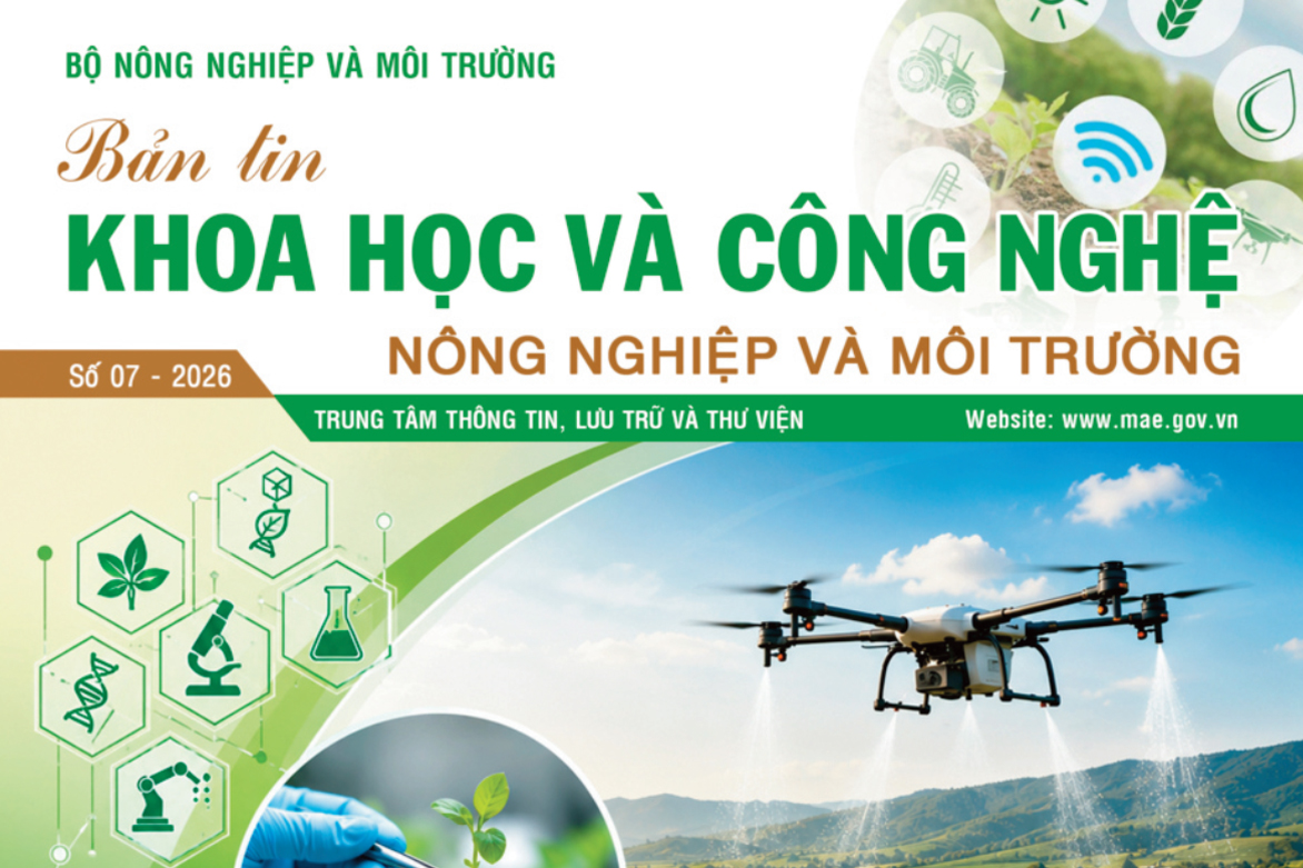 Bản tin Khoa học và Công nghệ nông nghiệp và môi trường số 07 năm 2026